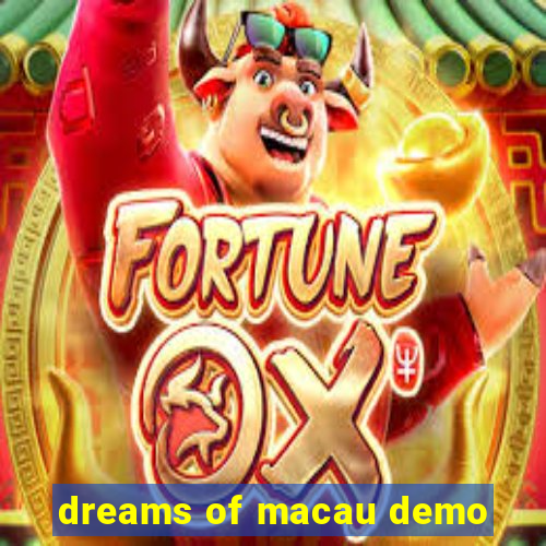 dreams of macau demo